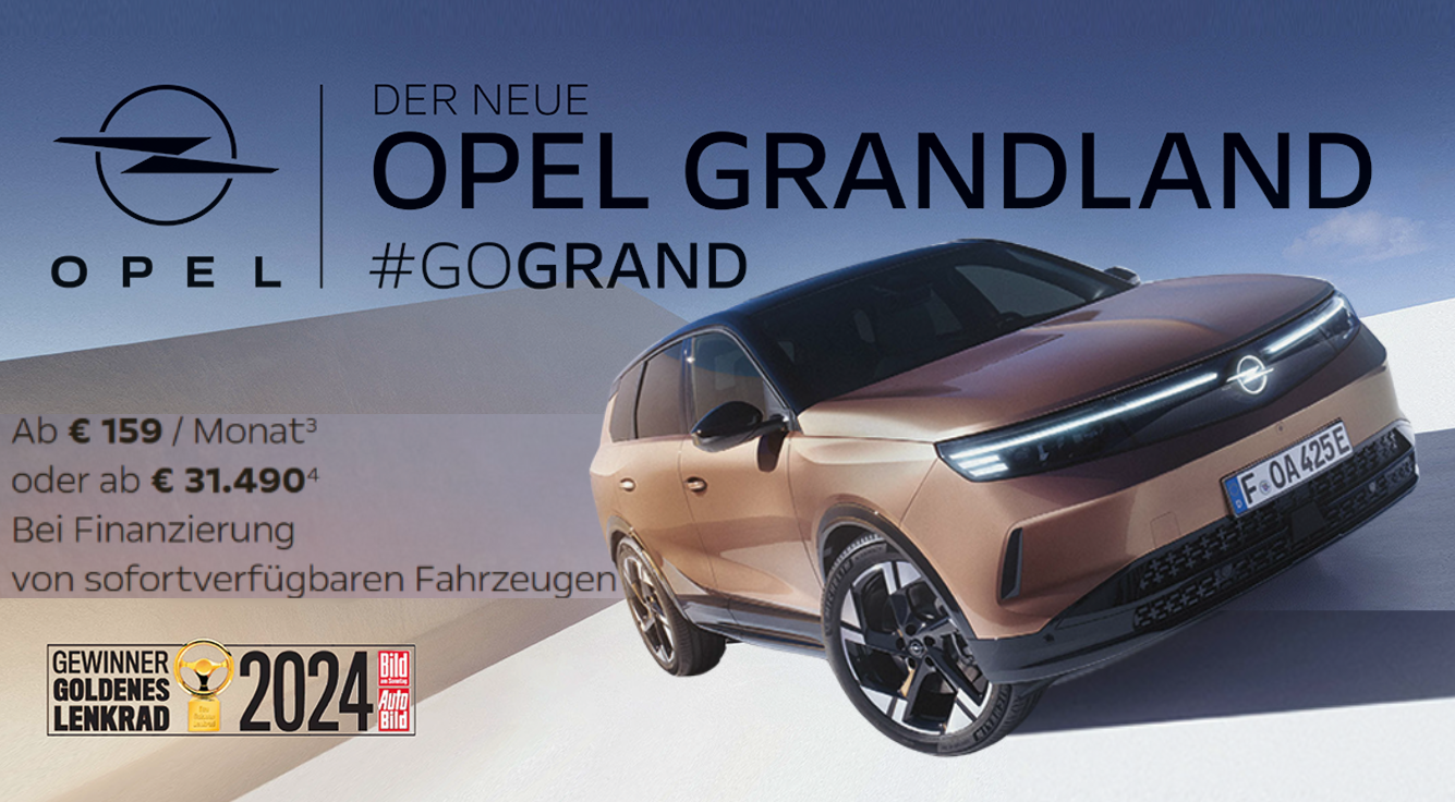 Foto mit folgendem Text: Der neue Opel Grandland #GoGrand, ab € 159/Monat oder ab € 31.490 bei Finanzierung und Eintausch 