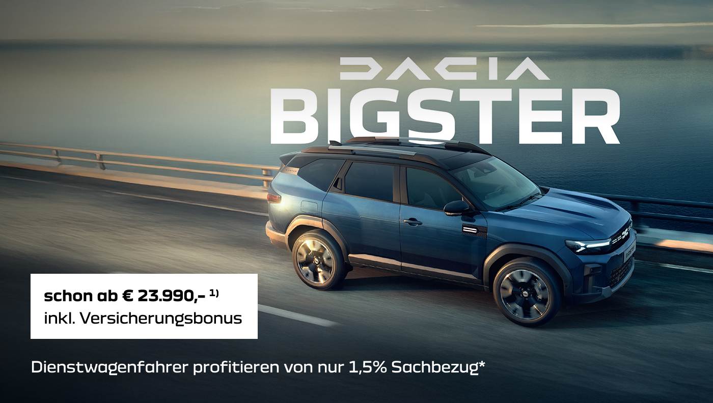 Foto mit folgendem Text: Dacia Bigster, schon ab € 23.990,– 1) inkl. Versicherungsbonus