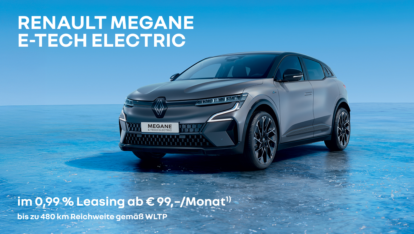 Foto mit folgendem Text: Renault Megane E-Tech Electric, im 0.99% Leasing ab € 99/ Monat, inklusive E- Mobilitätsbonus, bis zu 480 Kilometer Reichweite gemäß WLTP 