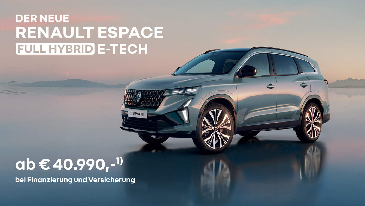 Foto mit Espace Full Hybrid E-Tech und folgendem Text: ab € 40.990, bei Finanzierung und Versicherung, auch als 7-Sitzer verfügbar 