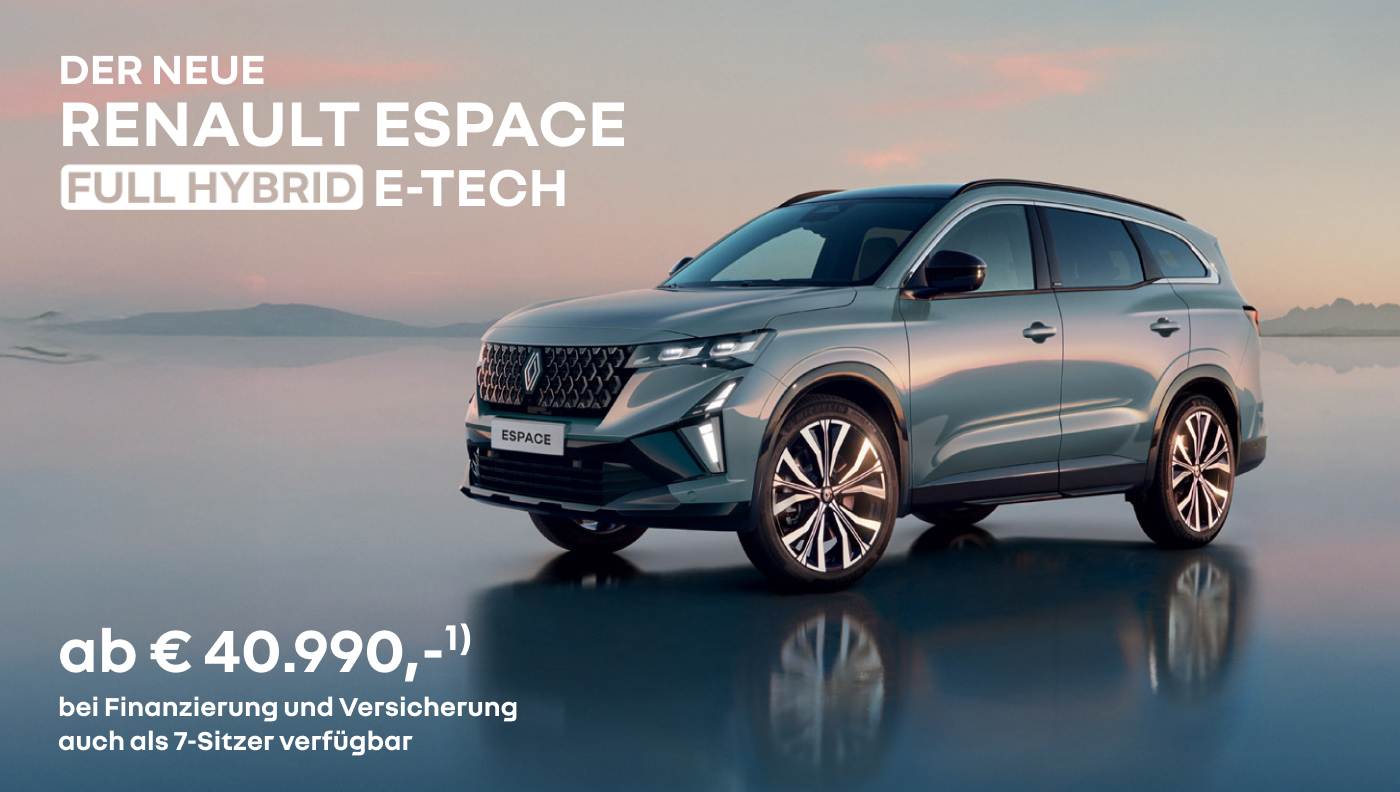 Foto mit Espace Full Hybrid E-Tech und folgendem Text: ab € 40.990, bei Finanzierung und Versicherung, auch als 7-Sitzer verfügbar 