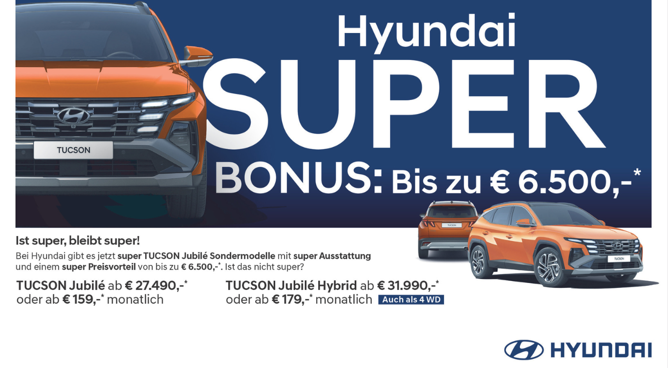 Foto: Hyundai Tucson, Heißt super, ist super! Bei Hyundai gibt es jetzt eine super TUCSON Modellauswahl mit super Ausstattung und einem super Preisvorteil von bis zu € 6.500,-*. Ist das nicht super?